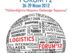 Lojistik sektörünün önemli isimleri “Logistics Forum'12”de